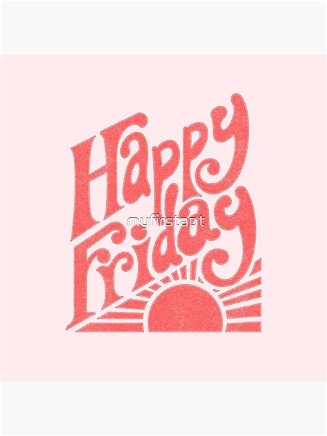 Happy Friday Red Poster By Myfirstapt Redbubble