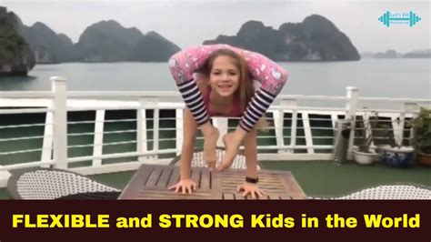 Flexible And Strong Kids In The World Youtube