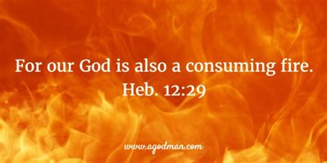 God Is A Consuming Fire Christ Cast Fire On Earth And The Spirit Is