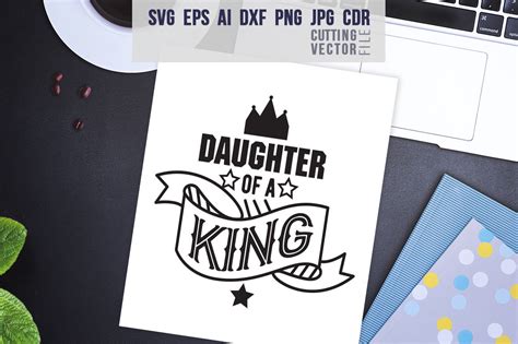 I am the daughter of a king quote vinyl wall decal by strideza. Daughter of a king Quote - svg, eps, ai, cdr, dxf, png, jpg By CraftArtShop | TheHungryJPEG.com
