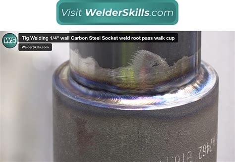 Tig Welding Wall Carbon Steel Socket Weld Root Pass Walk Cup