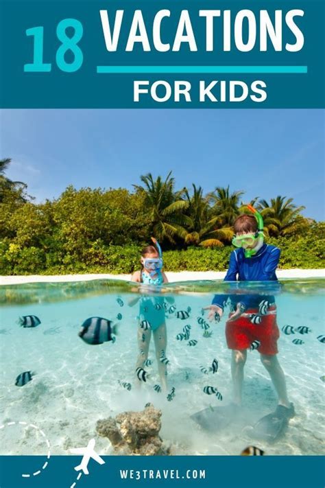 18 Travel Ideas For The Best Vacations For Kids In The United States