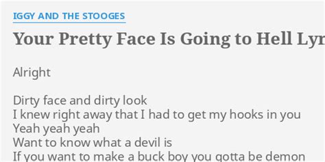 Your Pretty Face Is Going To Hell Lyrics By Iggy And The Stooges