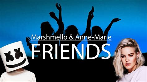 Marshmello Anne Marie Friends Lyric Video Youtube