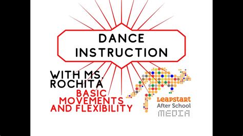 Dance Instruction Basic Movements And Flexibility Youtube