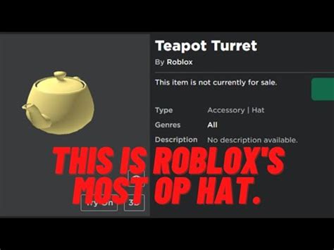 Roblox Updated The Teapot Turret Roblox S Most OP Hat YouTube