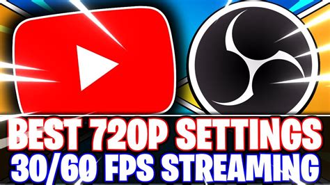OBS Studio Best 720p HD YouTube Streaming Settings For 30fps 60fps