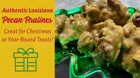 Authentic Louisiana Pecan Pralines My Grandmother S Recipe The Big