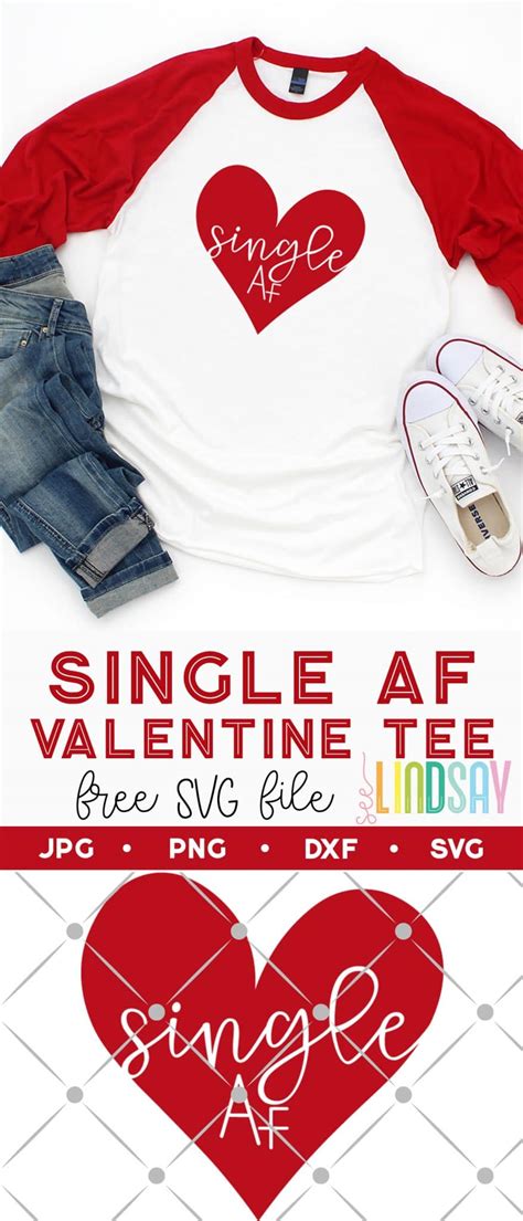 FREE Valentines SVG Files | Single AF Tee - seeLINDSAY