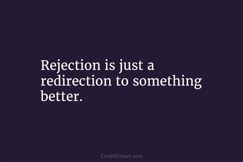 Quote Rejection Is Just A Redirection To Something Better CoolNSmart