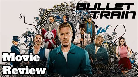 Bullet Train Movie Review Youtube