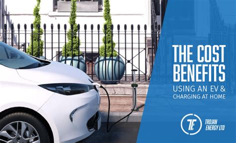 What Are The Cost Benefits Of Using An Ev And Charging At Home