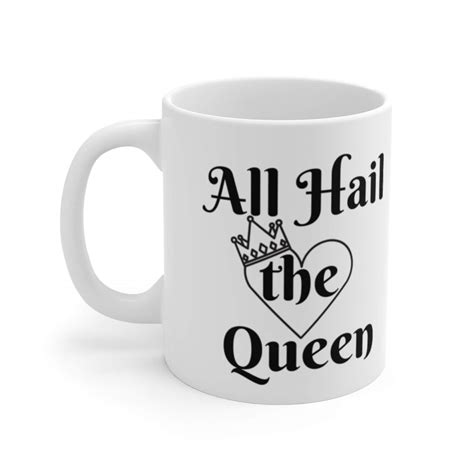 Hear Ye Hear Ye All Hail The Queen Mug T For A Teacher Etsy