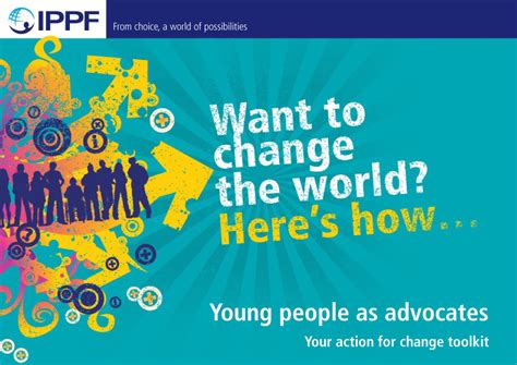 Want To Change The World Heres How Young People As Advocates Ippf
