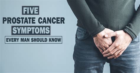 5 Prostate Cancer Symptoms Every Man Should Know
