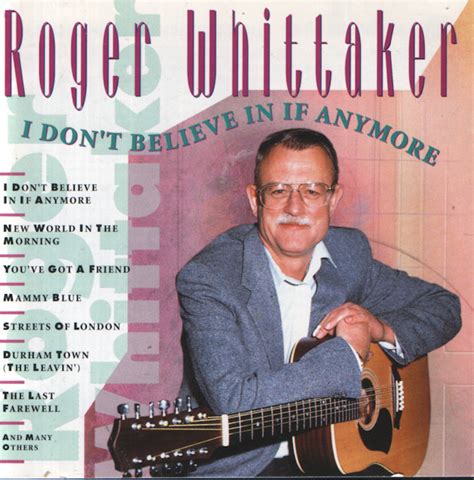 Roger Whittaker I Dont Believe In If Anymore 1994 Cd Discogs