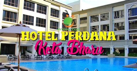 Perdana kota bharu fırsatlarına bakın (ücretsiz iptal seçeneği ile tamamen iade edilebilir fiyatlar. Where to stay in Kota Bharu, Kelantan? | Hotel, Kota bharu ...