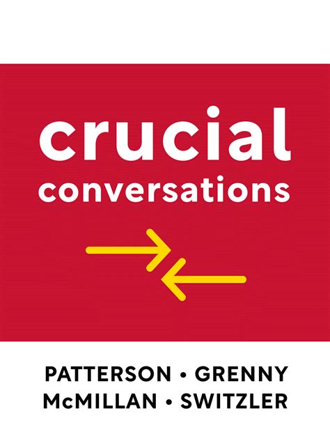 Crucial Conversations Book Summary By Kerry Patterson Joseph Grenny
