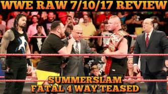 wwe raw 7 10 17 full show review and results summerslam fatal four way teased angle reveals