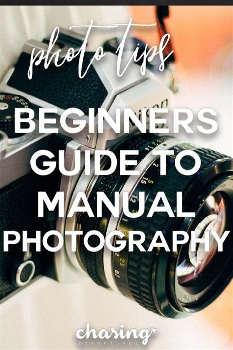 A Beginners Guide To Manual Photography Chasing Departures Manual
