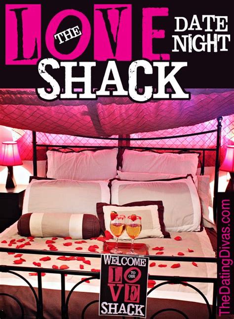 My favorite date night itinerary is one that lets me channel my inner celine dion. The Romantic Love Shack Date Night - From The Dating Divas ...