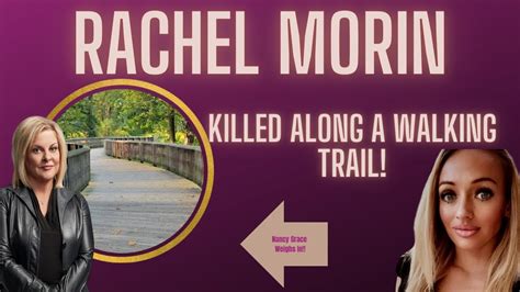 Police Identify Body As Missing Mom Rachel Morin Nancy Grace Weighs In Rachelmorin Truecrime