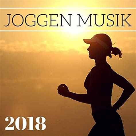 Joggen Musik 2018 Beste Deutsche Elektronische Musik Zum Laufen Training Und