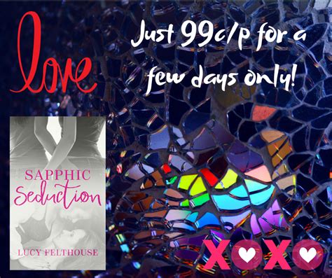 Sapphic Seduction Just 99c P Sapphic Lesfic Lesbian Erotica 99c Sale Lucy Felthouse