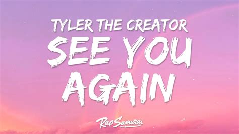 Tyler The Creator See You Again Lyrics Ft Kali Uchi Hour