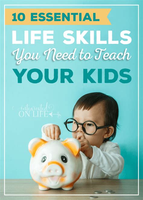 10 Essential Life Skills You Need To Teach Your Kids