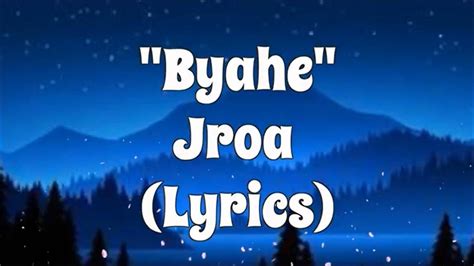 Jroa Byahe Lyrics Youtube