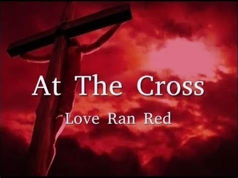 We did not find results for: At the Cross (Love Ran Red) - Chris Tomlin, Easter Worship ...