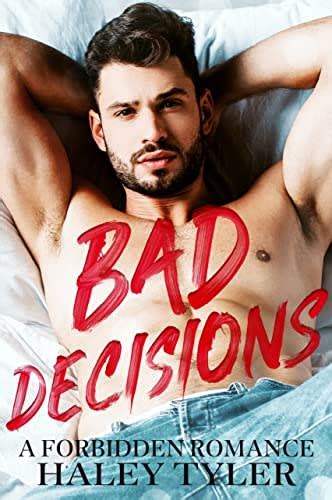 Bad Decisions A Forbidden Romance The Forbidden Series By Haley Tyler Bookbub