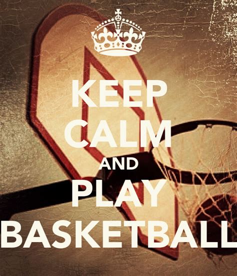 Keep Calm And Play Basketball Poster Manuel Keep Calm O Matic