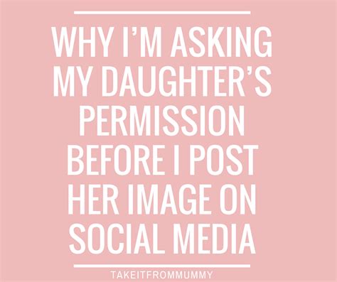 why i m asking my daughter s permission before i post her image on social media take it from mummy