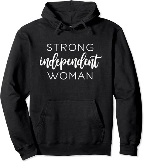 Strong Independent Woman Feminism Saying Pullover Hoodie