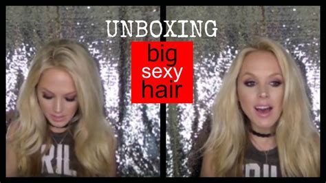 Unboxing Big Sexy Hair Youtube