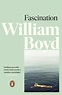 Fascination by William Boyd - Penguin Books New Zealand