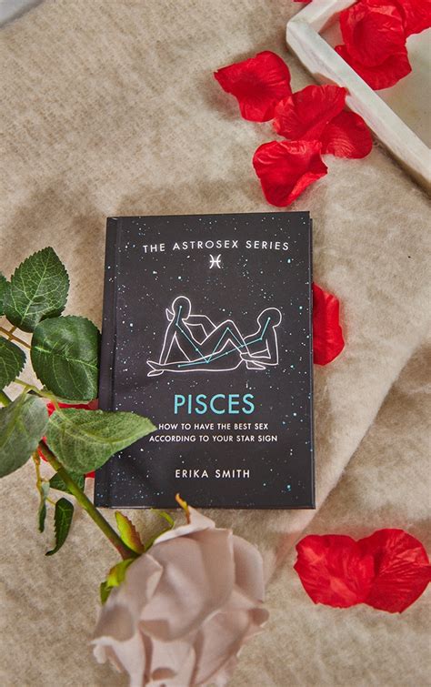 Livre Astrosex Pisces How To Have The Best Sex Prettylittlething Fr