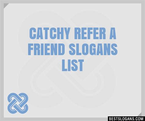 100 Catchy Refer A Friend Slogans 2024 Generator Phrases And Taglines