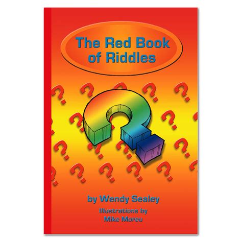 Nobles and social aspirants collect books of riddles and study them, hoping thereby to increase the chances of their appearing sly and witty in conversation. The Red Book of Riddles by Wendy Sealey - Rainbow Reading