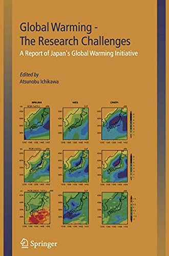 Global Warming The Research Challenges A Report Of Japans Global