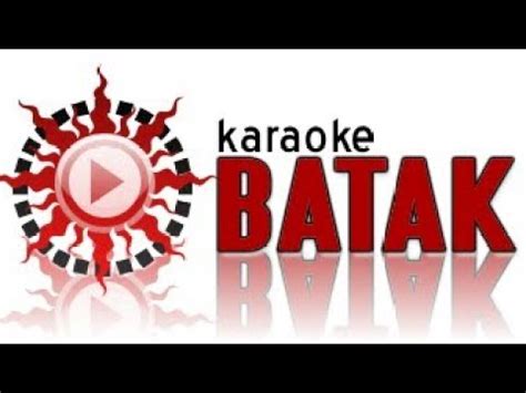 karaoke lagu batak  didia rokkapi youtube