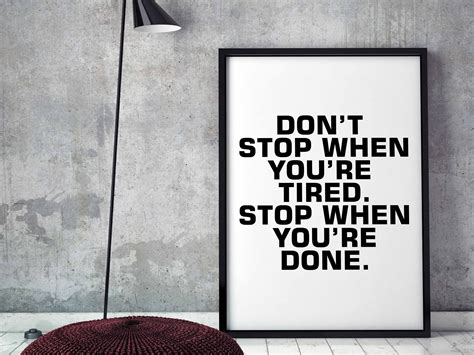 Don T Stop When You Re Tired Stop Poster Motivation Etsy