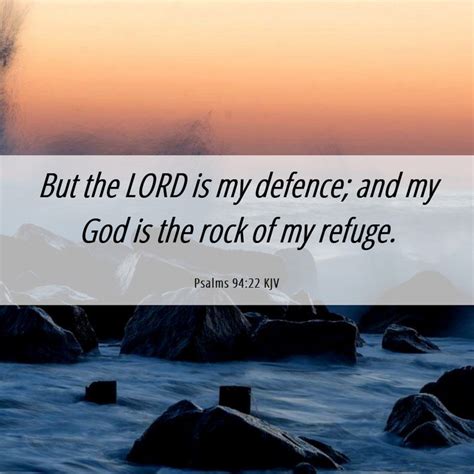 Psalms 9422 Kjv But The Lord Is My Defence And My God Is The