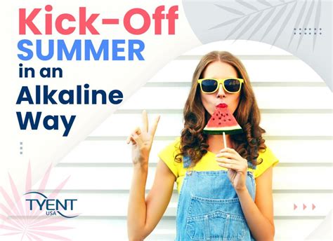Kick Off Summer In An Alkaline Way Updated Blog Tyentusa Water