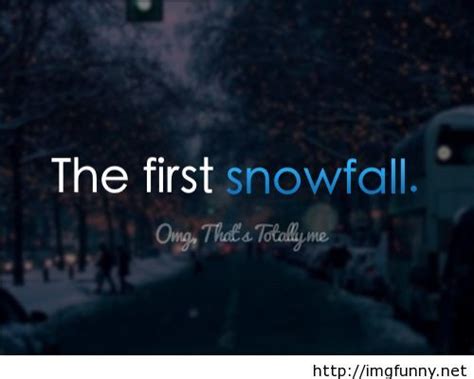 First Snow Quotes Shortquotescc