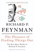 The Pleasure of Finding Things Out by Richard P. Feynman, Jeffrey ...