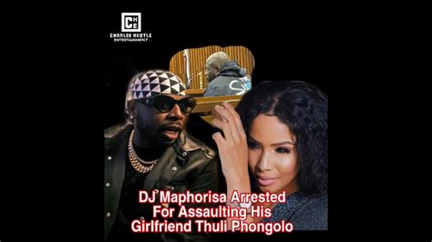Dj Maphorisa Arrested For Assaulting His Girlfriend Thuli Phongolo 😳