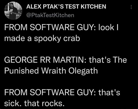 Alex Ptaks Test Kitchen Ptaktestkitchen From Software Guy Look I Made A Spooky Crab George Rr